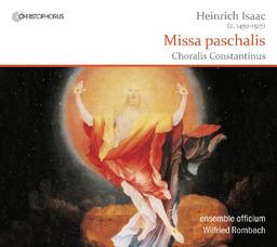 Isaac: Missa paschalis/Choralis Constantinus