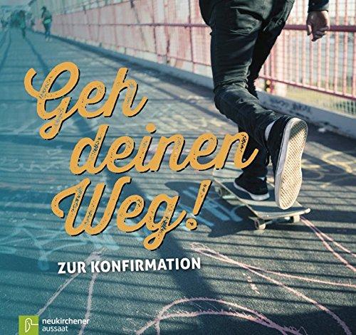 Geh deinen Weg!: Zur Konfirmation