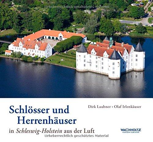 Schlösser und Herrenhäuser in Schleswig-Holstein aus der Luft