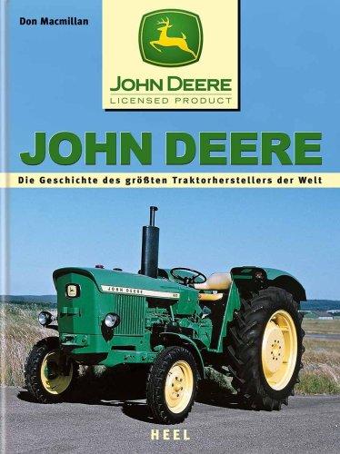 John Deere: Die Geschichte des größten Traktorherstellers der Welt