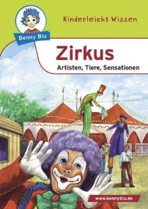 Benny Blu - Zirkus: Artisten, Tiere, Sensationen