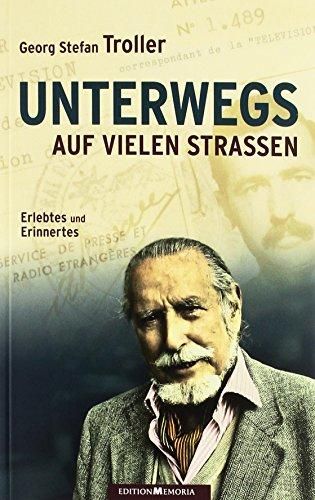 Unterwegs auf vielen Straßen: Erlebtes und Erinnertes