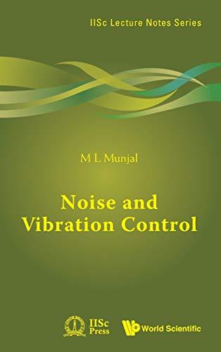 Noise and Vibration Control (Iisc Lecture Notes, Band 3)