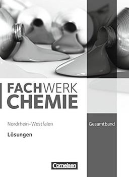 Fachwerk Chemie - Nordrhein-Westfalen: Gesamtband: 7.-10. Schuljahr - Lösungen