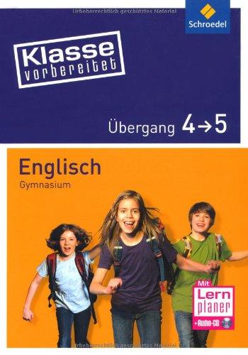 Klasse vorbereitet - Gymnasium: Übergang 4 / 5 Englisch: mit Audio-CD