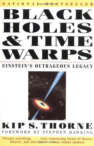 Black Holes and Time Warps: Einstein's Outrageous Legacy (Commonwealth Fund Book Program)