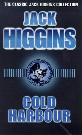 Higgins, J: Cold Harbour (The classic Jack Higgins collection)