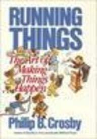 Running Things: The Art of Making Things Happen