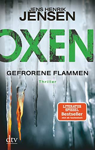 Oxen. Gefrorene Flammen: Thriller (Niels-Oxen-Reihe)