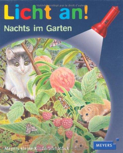 Meyers kleine Kinderbibliothek - Licht an!: Nachts im Garten: Band 24