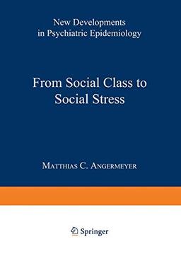 From Social Class to Social Stress: New Developments in Psychiatric Epidemiology