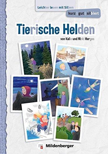 kurz/gut/silbiert – Band 1: Tierische Helden: Leichter lesen mit Silben – Lesetexte ab Klasse 5