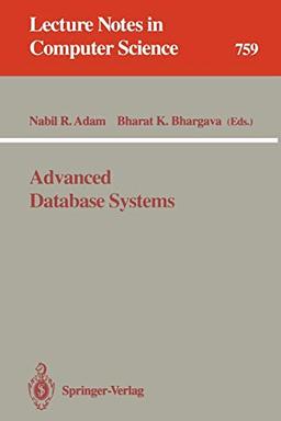 Advanced Database Systems (Lecture Notes in Computer Science, 759, Band 759)