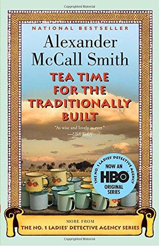 Tea Time for the Traditionally Built (No. 1 Ladies' Detective Agency Series, Band 10)