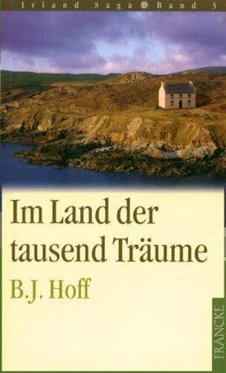 Im Land der tausend Träume. Irland Saga 3