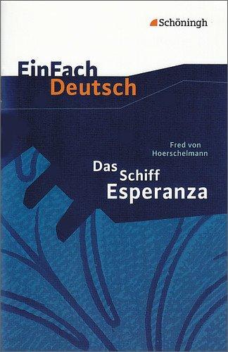 EinFach Deutsch Textausgaben: Fred von Hoerschelmann: Das Schiff Esperanza - Hörspiel: Klassen 8 - 10: Klasse 8 - 10