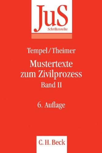 Mustertexte zum Zivilprozess 2: Arrest, einstweilige Verfügung, Zwangsvollstreckung, Kostenwesen, Rechtsmittel und Prozessvergleich-Relationstechnik: BD II