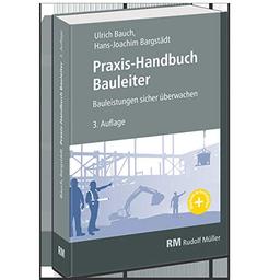 Praxis-Handbuch Bauleiter: Bauleistungen sicher überwachen