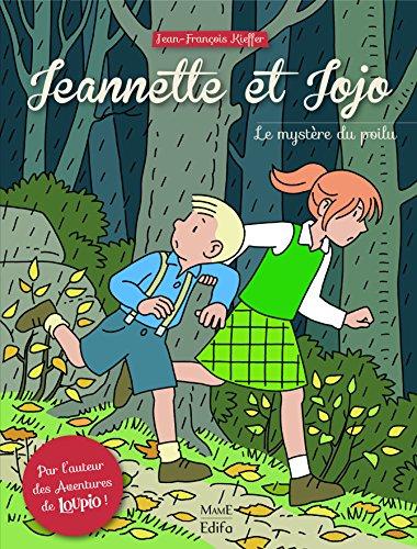 Jeannette et Jojo. Vol. 1. Le mystère du poilu