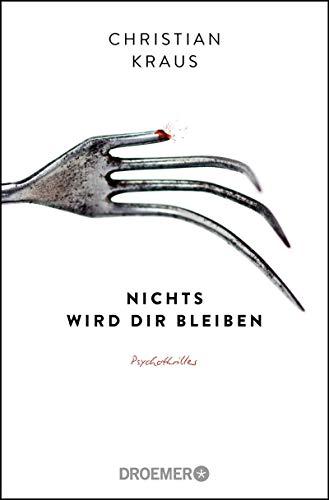 Nichts wird dir bleiben: Psychothriller