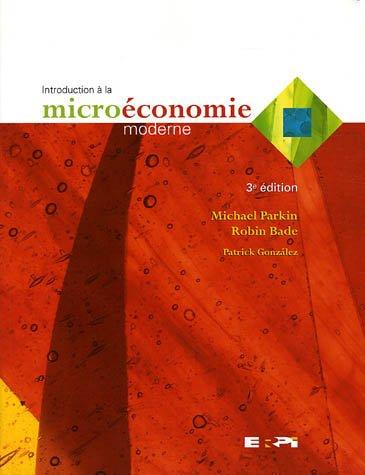 INTRO A LA MICROECONOMIE MODERNE 3EME ED