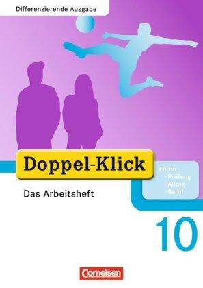 Doppel-Klick - Differenzierende Ausgabe: 10. Schuljahr - Das Arbeitsheft mit Lösungen