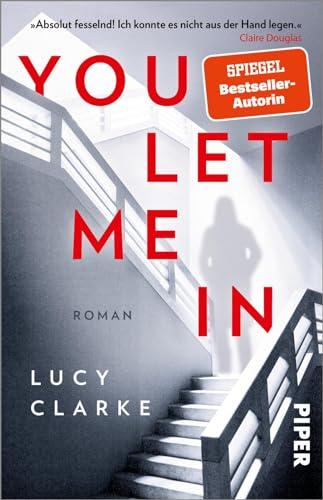 You Let Me In: Roman | Atemberaubende Spannung von der SPIEGEL-Bestsellerautorin