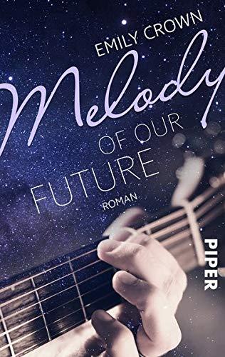 Melody of our future: Roman (12 Songs for Carrie, Band 2)