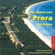 Der Koloss von Prora auf Rügen: Gestern - heute - morgen