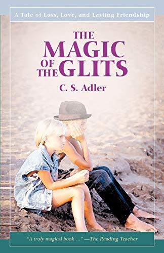 THE MAGIC OF THE GLITS: A Tale of Loss, Love, and Lasting Friendship