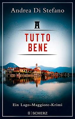 Tutto Bene - Ein Lago-Maggiore-Krimi