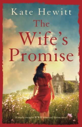 The Wife's Promise: A totally escapist WWII historical fiction novel (The Goswell Quartet, Band 1)