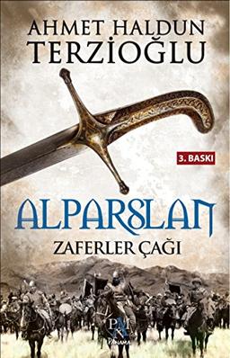 Alparslan: Zaferler Cagi: Zaferler Çağı