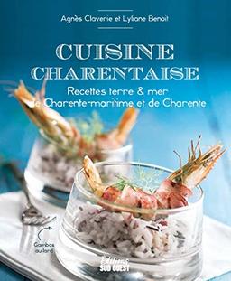 Cuisine charentaise : recettes terre & mer de Charente-Maritime et de Charente