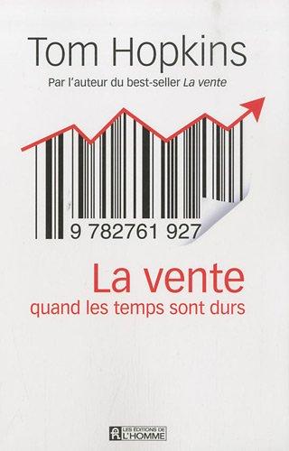 La vente quand les temps sont durs