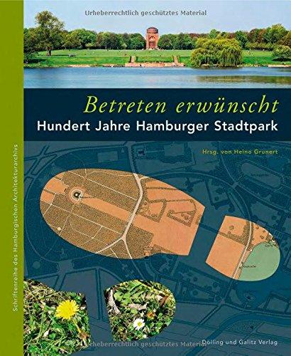 »Betreten erwünscht« Hundert Jahre Hamburger Stadtpark