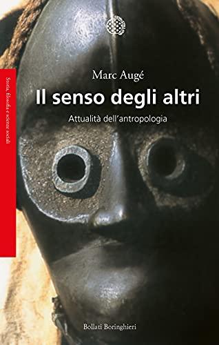 Il senso degli altri. Attualità dell'antropologia (Saggi)