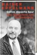 Gottes doppelte Spur: Vom Staatsfeind zum Parlamentarier