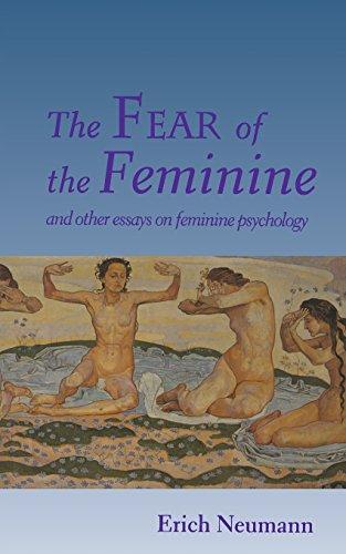 The Fear of the Feminine: And Other Essays on Feminine Psychology (Bollingen, Vol 4)