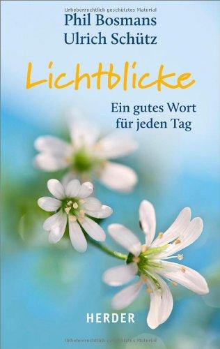 Lichtblicke: Ein gutes Wort für jeden Tag