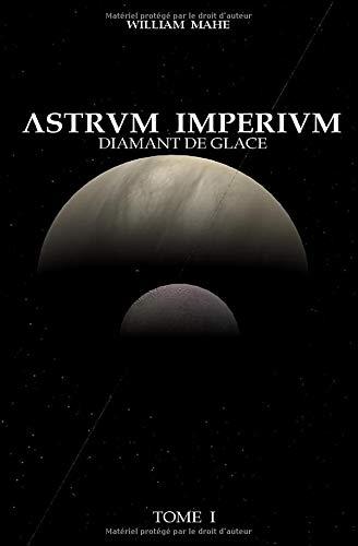 ASTRVM IMPERIVM: Diamant de glace