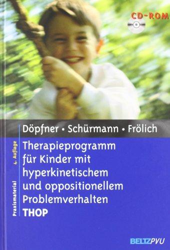 Therapieprogramm für Kinder mit hyperkinetischem und oppositionellem Problemverhalten THOP: Mit CD-ROM: Materialien für die klinische Praxis