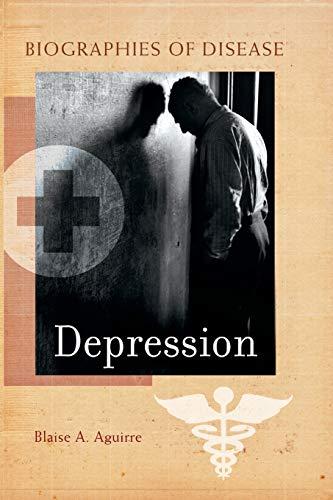 Depression (Biographies of Disease (Greenwood))