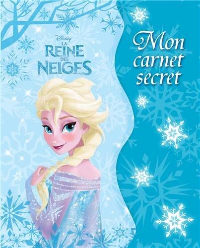 La reine des neiges : mon carnet secret