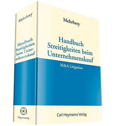 Handbuch Streitigkeiten beim Unternehmenskauf: M&A Litigation