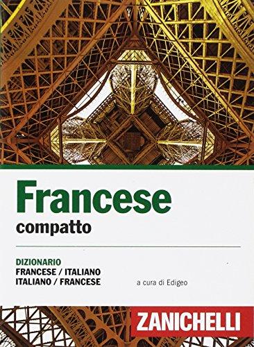 Francese compatto. Dizionario francese-italiano, italiano-francese