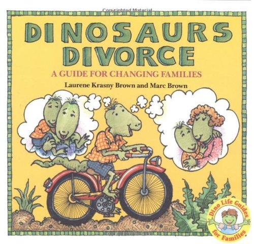 Dinosaurs Divorce: A Guide for Changing Families (Dino Life Guides for Families)