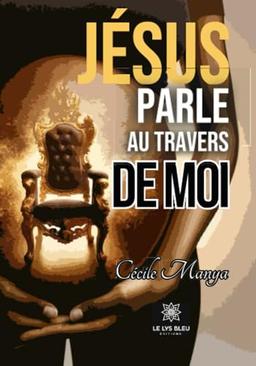 Jésus parle au travers de moi