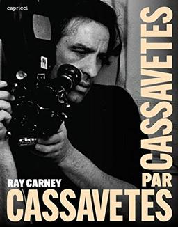 Cassavetes par Cassavetes