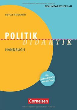 Fachdidaktik: Politik-Didaktik (10. Auflage) - Handbuch für die Sekundarstufe I und II - Buch